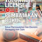 Voluntary License vs Pembajakan Buku: Mengatasi Permasalahan Hak Ekonomi Pemegang Hak Cipta