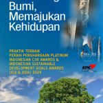 Melindungi Bumi, Memajukan Kehidupan: Praktik Terbaik Peraih Penghargaan Platinum  Indonesian CSR Awards & Indonesian Sustainable Development Goals Awards (ICA & ISDA) 2024